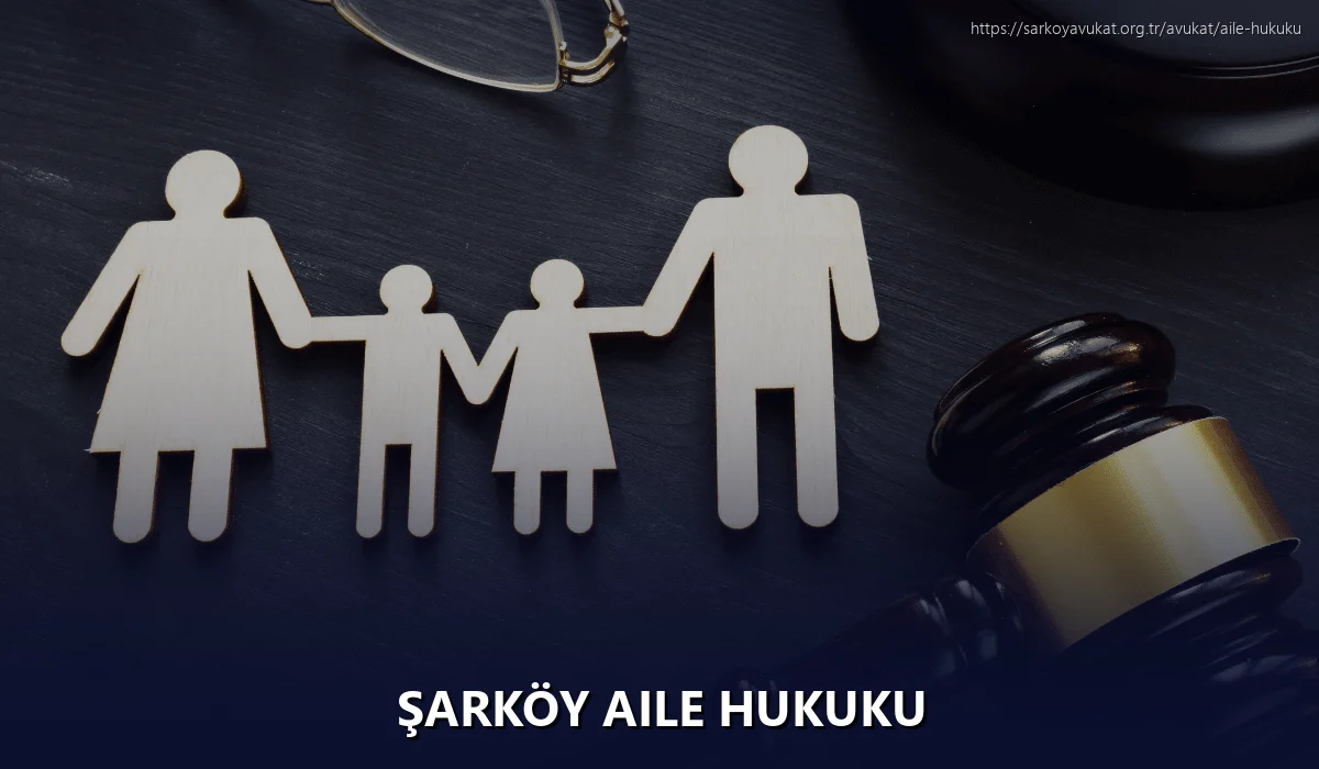 Şarköy Aile Hukuku