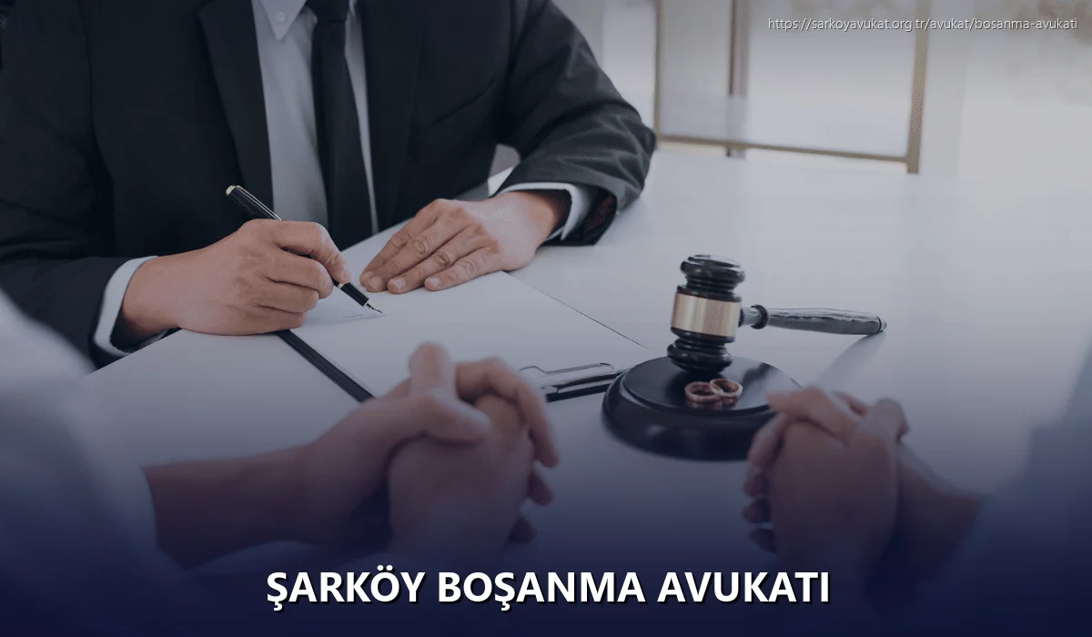 Şarköy Boşanma Avukatı