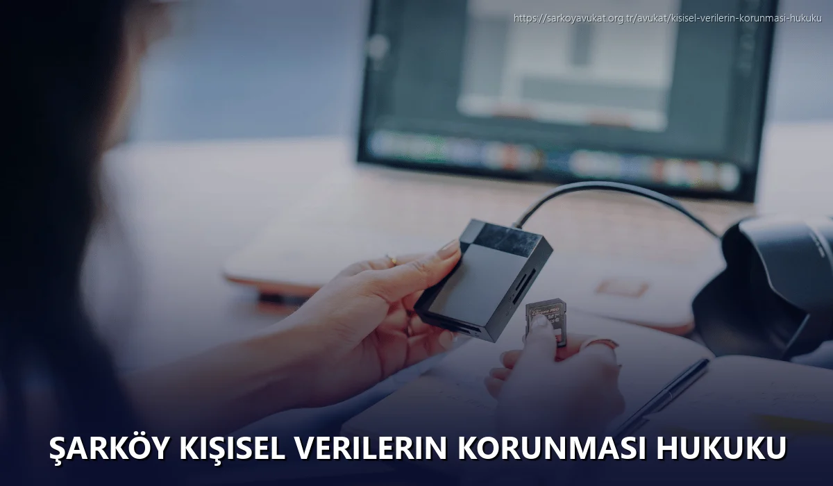 Şarköy Kişisel Verilerin Korunması Hukuku