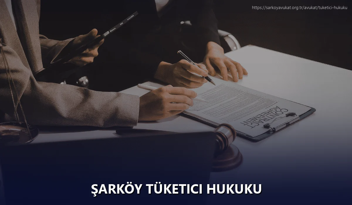 Şarköy Tüketici Hukuku